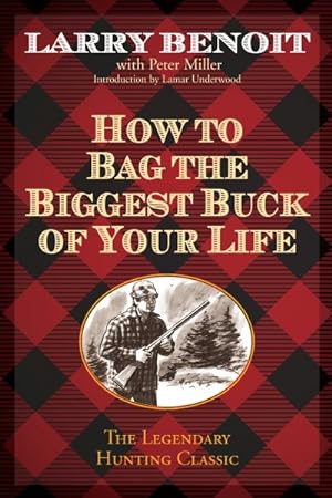 Seller image for How to Bag the Biggest Buck of Your Life for sale by GreatBookPrices