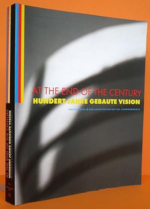 Bild des Verkufers fr Hundert Jahre gebaute Vision, At the end of the century. Positionen in der Architektur des 20. Jahrhunderts. Buch zur gleichnamigen Ausstellung in der Kunsthalle Kln 1999. zum Verkauf von Antiquariat an der Linie 3