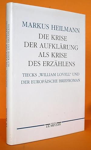 Die Krise der Aufklärung als Krise des Erzählens, Tiecks William Lovell und der europäische Brief...