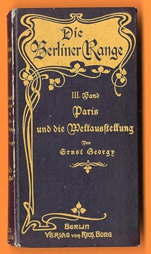 Bild des Verkufers fr Die Berliner Range. III. Band. Paris und die Weltausstellung. Humoristisch Satirische Bibliothek. zum Verkauf von Antiquariat an der Linie 3