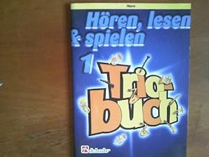 Seller image for Hren, lesen und spielen - Band 1. Triobuch fr Horn. for sale by Buch-Galerie Silvia Umla
