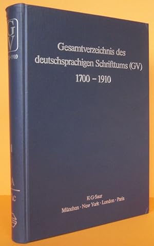 Gesamtverzeichnis des deutschsprachigen Schrifttums 1700 - 1910 - Band 1 (A-Ac).