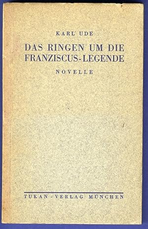 Bild des Verkufers fr Das Ringen um die Franziscus-Legende, dramatische Erzhlung. zum Verkauf von Antiquariat an der Linie 3