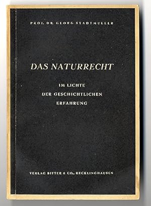 Bild des Verkufers fr Das Naturrecht im Lichte der geschichtlichen Erfahrung. zum Verkauf von Antiquariat an der Linie 3