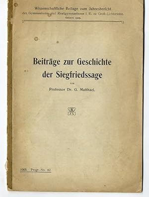 Beiträge zur Geschichte der Siegfriedssage Wissenschaftliche Beilage zum Jahresbericht des Gynasi...