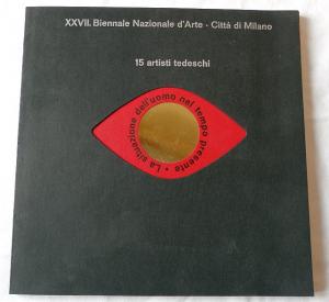 Image du vendeur pour XXVII. Biennale Nazionale d Arte - Citta di Milano, 15 deutsche Knstler in Milano,15 italienische Knstler in Darmstadt, Projekt Ausstellung Darmstadt Milano,. mis en vente par Antiquariat an der Linie 3