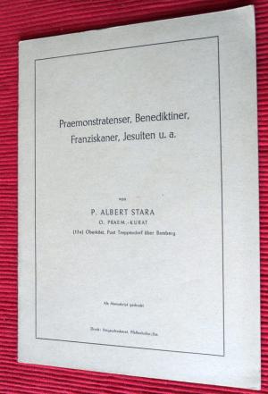 Praemonstratenser, Benediktiner, Franziskaner, Jesuiten.