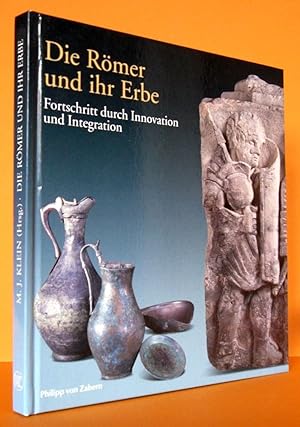 Seller image for Die Rmer und ihr Erbe,Fortschritt durch Innovation und Integration. Katalog-Handbuch zur Ausstellung 2003 im Landesmuseum in Mainz for sale by Antiquariat an der Linie 3