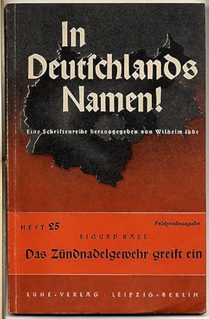 Das Zündnadelgewehr greift ein, Schriftenreihe in deutschlands Namen, Feldpostausgabe.