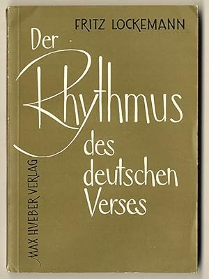 Der Rhythmus des deutschen Verses: Spannkräfte und Bewegungsformen in der neuhochdeutschen Dichtung.