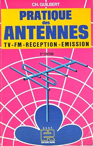 Image du vendeur pour Pratique des antennes - TV-FM-RECEPTION-EMISSION - mis en vente par Le Petit Livraire