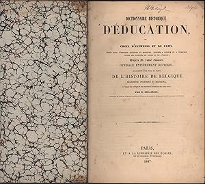 Imagen del vendedor de Dictionnaire historique d'education, ;",ou choix d'exemples et de faits puises dans l'histoire ancienne et moderne, propres a former et a enrichir toutes les facultes du coeur et de l'esprit;"" a la venta por Antiquariat Kastanienhof