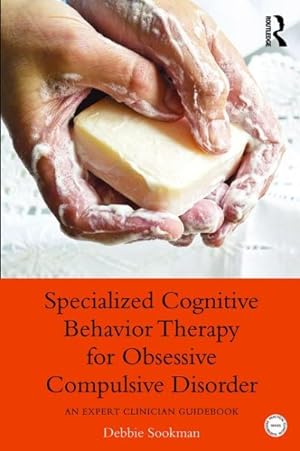 Immagine del venditore per Specialized Cognitive Behavior Therapy for Obsessive Compulsive Disorder : An Expert Clinician Guidebook venduto da GreatBookPrices