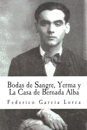 Imagen del vendedor de Bodas de Sangre : Yerma Y La Casa De Bernada Alba -Language: spanish a la venta por GreatBookPrices