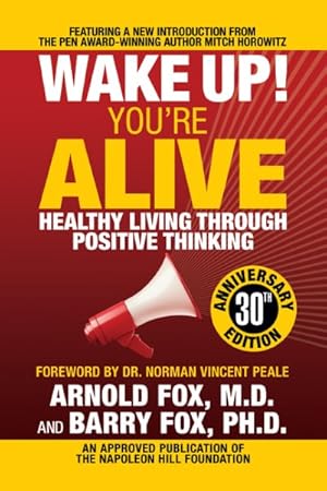 Bild des Verkufers fr Wake Up! You're Alive : Healthy Living Through Positive Thinking zum Verkauf von GreatBookPrices