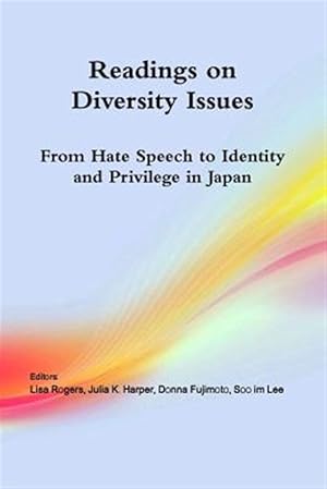 Bild des Verkufers fr Readings on Diversity Issues: From hate speech to identity and privilege in Japan zum Verkauf von GreatBookPrices