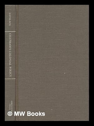 Seller image for Chatham's colonial policy : a study in the fiscal and economic implications of the colonial policy of the elder Pitt / by Kate Hotblack for sale by MW Books Ltd.