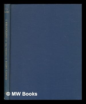 Seller image for A bibliography of the writings of Joseph Conrad (1895-1921) / by Thomas J. Wise for sale by MW Books Ltd.