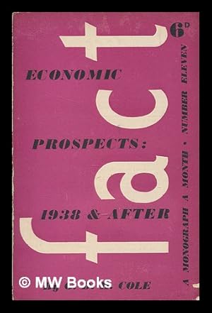 Imagen del vendedor de Economic prospects: 1938 & after / by G.D.H. Cole a la venta por MW Books Ltd.