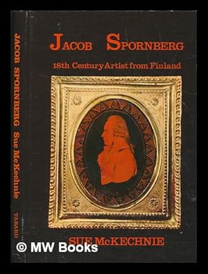 Imagen del vendedor de Jacob Spornberg: eighteenth century artist from Finland / By Sue McKechnie a la venta por MW Books Ltd.