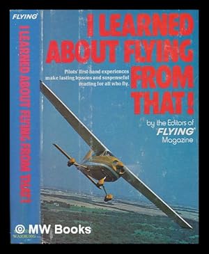 Seller image for I learned about flying from that! for sale by MW Books Ltd.