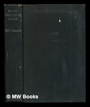 Seller image for In the tracks of crime / [Edited by] Henry Taylor Fowkes Rhodes for sale by MW Books Ltd.