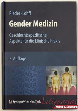 Gender Medizin. Geschlechtsspezifische Aspekte für die klinische Praxis. 2., überarbeitete und er...
