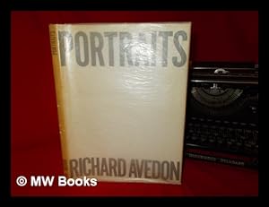 Seller image for Portraits - Richard Avedon ; essai: Harold Rosenberg ; [trad. de l'amricain par Robert Latour] for sale by MW Books Ltd.