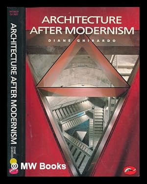 Immagine del venditore per Architecture after modernism / Diane Ghirardo venduto da MW Books Ltd.