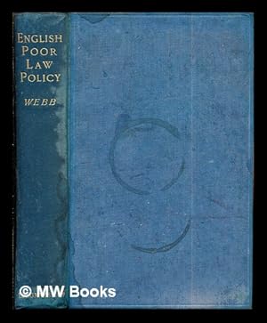 Bild des Verkufers fr English poor law policy / by Sidney and Beatrice Webb zum Verkauf von MW Books Ltd.