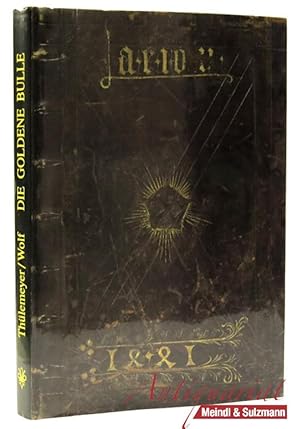 Bild des Verkufers fr Die Kupferstichwiedergabe von Codex Vindobonensis 338. Copia manuscripti Aureae Bullae Caroli IV. Aureae Bullae versio Germanica 1697 / Armin Wolf: Die goldene Bulle. Knig Wenzels Handschrift 1977.- Mit 20 originalgetreuen farbigen Faksimile-Tafeln aus dem Codex Vindobonensis 338. zum Verkauf von Antiquariat MEINDL & SULZMANN OG