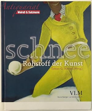Seller image for Schnee. Rohstoff der Kunst. Ausstellung Vorarlberger Landesmuseum, Bregenz, und Huber-Hus, Lech am Arlberg 20. Juni bis 4. Oktober 2009. for sale by Antiquariat MEINDL & SULZMANN OG