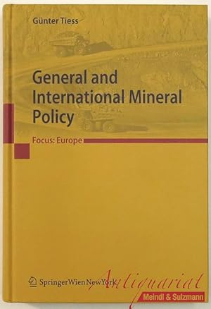 Seller image for General and International Mineral Policy. Focus: Europe. for sale by Antiquariat MEINDL & SULZMANN OG