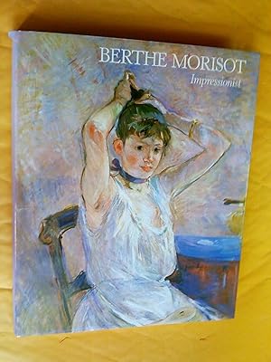 Bild des Verkufers fr Berthe Morisot Impressionist zum Verkauf von Claudine Bouvier