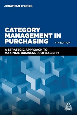 Immagine del venditore per Category Management in Purchasing : A Strategic Approach to Maximize Business Profitability venduto da GreatBookPrices