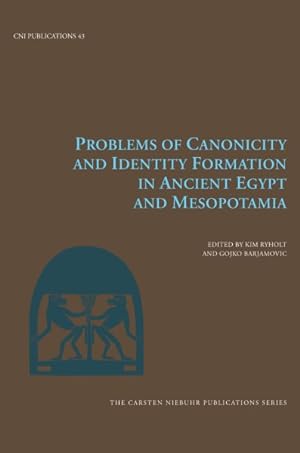 Immagine del venditore per Problems of Canonicity and Identity Formation in Ancient Egypt and Mesopotamia venduto da GreatBookPrices