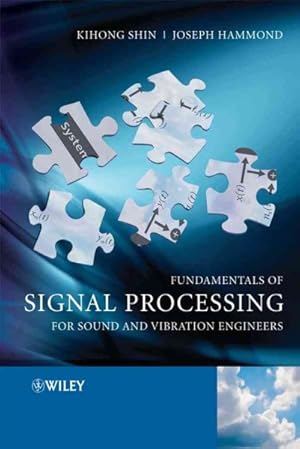 Imagen del vendedor de Fundamentals of Signal Processing for Sound and Vibration Engineers a la venta por GreatBookPrices