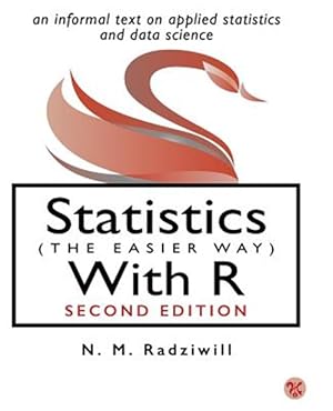 Seller image for Statistics (The Easier Way) With R: An informal text on applied statistics and data science for sale by GreatBookPrices