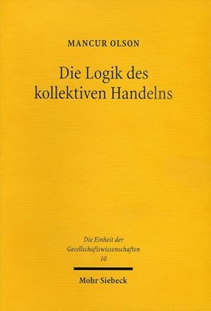 Bild des Verkufers fr Die Logik Des Kollektiven Handelns : Kollektivguter Und Die Theorie Der Gruppen -Language: german zum Verkauf von GreatBookPrices