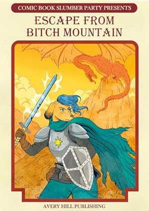 Imagen del vendedor de Comic Book Slumber Party : Escape from Bitch Mountain a la venta por GreatBookPrices