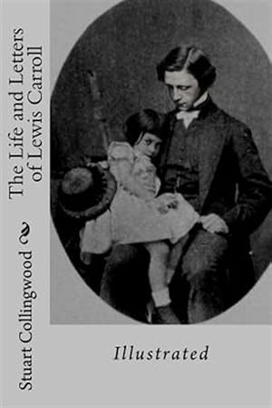 Bild des Verkufers fr Life and Letters of Lewis Carroll : Illustrated zum Verkauf von GreatBookPrices