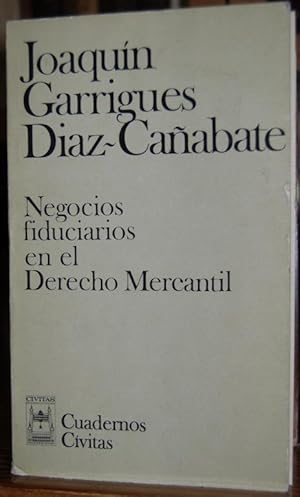 Imagen del vendedor de NEGOCIOS FIDUCIARIOS EN EL DERECHO MERCANTIL a la venta por Fbula Libros (Librera Jimnez-Bravo)