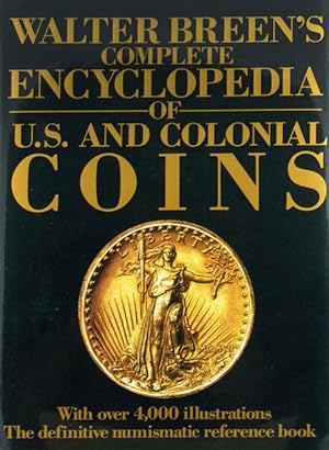 WALTER BREEN'S COMPLETE ENCYCLOPEDIA OF U.S. AND COLONIAL COINS