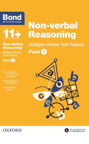 Seller image for Bond 11+: Non-verbal Reasoning: Multiple-choice Test Papers : Pack 1 for sale by GreatBookPrices