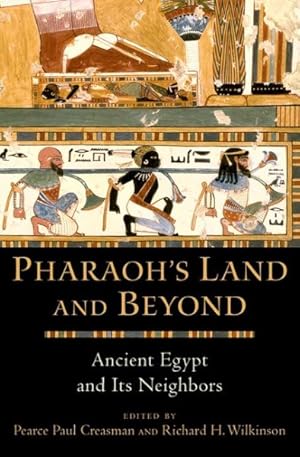 Image du vendeur pour Pharaoh's Land and Beyond : Ancient Egypt and Its Neighbors mis en vente par GreatBookPrices