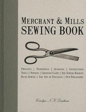 Bild des Verkufers fr Merchant & Mills Sewing Book zum Verkauf von GreatBookPrices