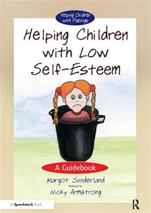 Bild des Verkufers fr Helping Children With Low Self-esteem : A Guidebook zum Verkauf von GreatBookPrices