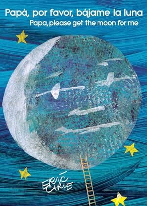 Image du vendeur pour Pap, por favor, bjame la luna/ Dad, Please Get the Moon for Me -Language: spanish mis en vente par GreatBookPrices