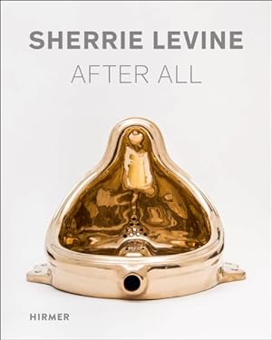 Immagine del venditore per Sherrie Levine After All : Werke / Works 1981-2016 venduto da GreatBookPrices