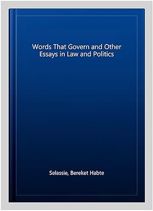 Immagine del venditore per Words That Govern and Other Essays in Law and Politics venduto da GreatBookPrices